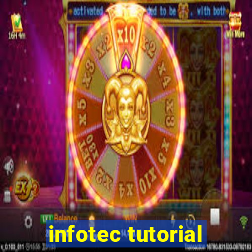 infotec tutorial